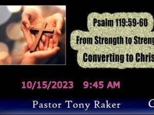 The image features hands holding a cross, with text overlay mentioning Psalm 119:59-60, a sermon titled "From Strength to Strength," and a date and time.